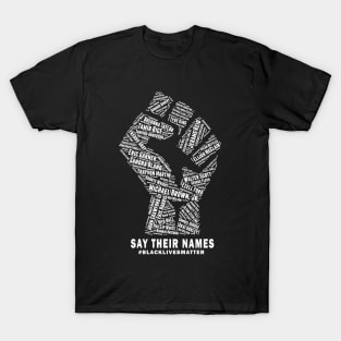 Black Lives Matter: Say Their Names T-Shirt